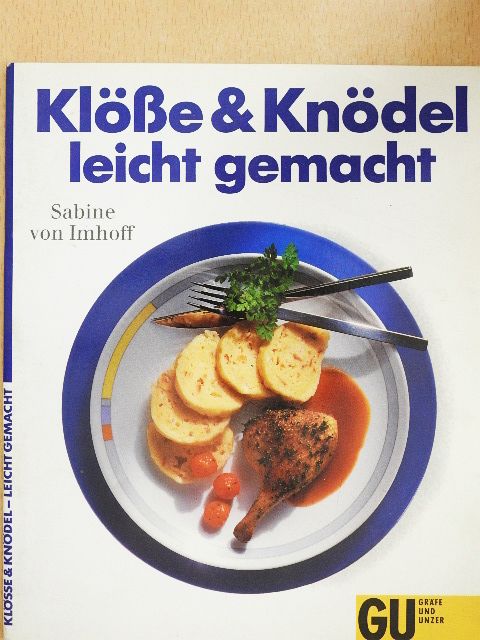 Sabine von Imhoff - Klöße & Knödel leicht gemacht [antikvár]