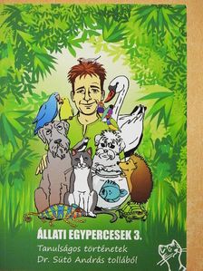Dr. Sütő András - Állati egypercesek 3. [antikvár]