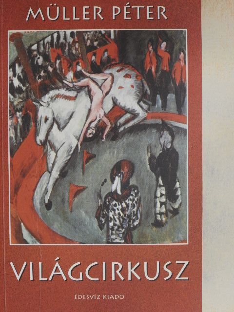 Müller Péter - Világcirkusz [antikvár]