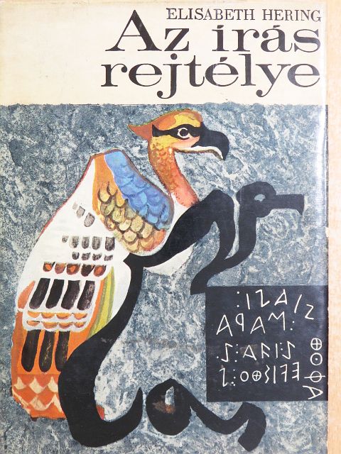 Elisabeth Hering - Az írás rejtélye [antikvár]