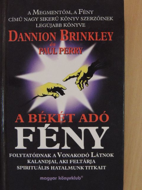 Dannion Brinkley - A békét adó fény [antikvár]