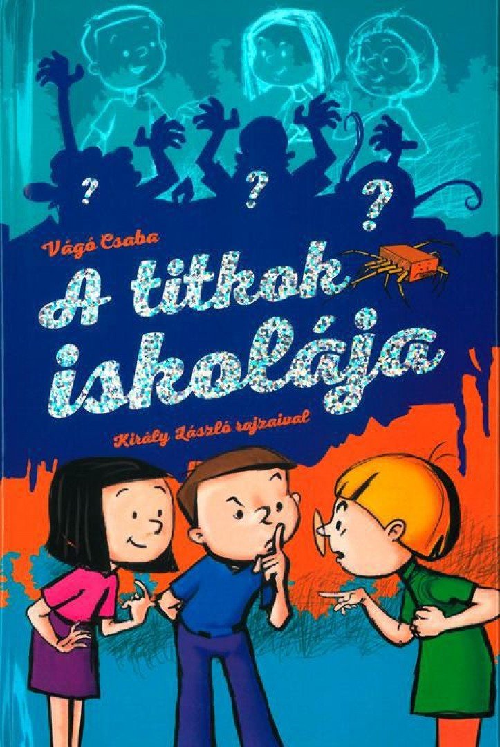 Vágó Csaba - A titkok iskolája [antikvár]