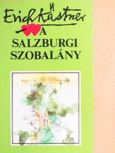 Erich Kästner - A salzburgi szobalány avagy Kishatárforgalom [antikvár]