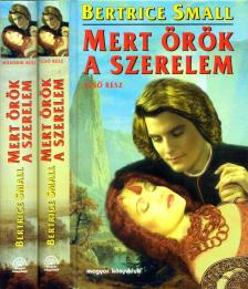 Bertrice Small - Mert örök a szerelem I-II. [antikvár]