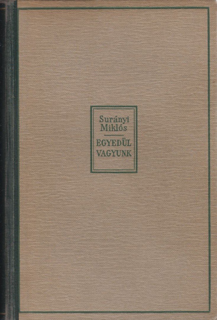 SURÁNYI MIKLÓS - Egyedül vagyunk I-III. kötet [antikvár]