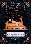 Ruff Orsolya - Orczy Mimi kalandjai 4. - A végzetes vonatút [eKönyv: epub, mobi]