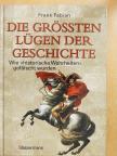 Frank Fabian - Die grössten Lügen der Geschichte [antikvár]