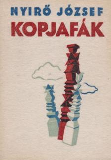 NYÍRŐ JÓZSEF - Kopjafák [antikvár]