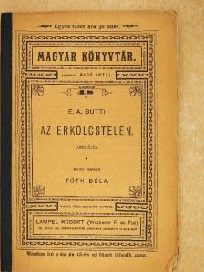E. A. Butti - Az erkölcstelen [antikvár]