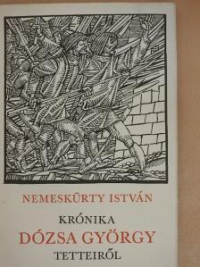 Nemeskürty István - Krónika Dózsa György tetteiről [antikvár]