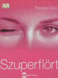 Tracey Cox - Szuperflört [antikvár]