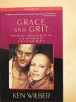 Ken Wilber - Grace and Grit [antikvár]