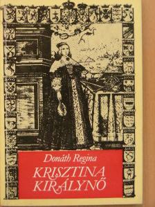Donáth Regina - Krisztina királynő [antikvár]