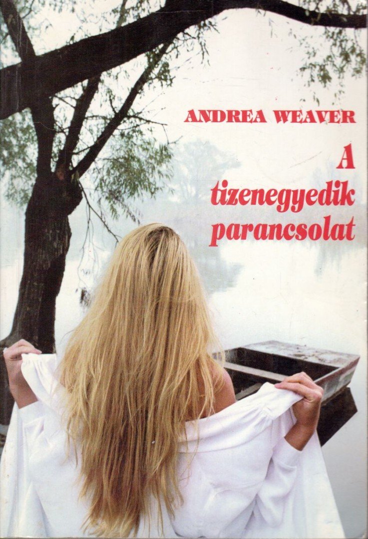 Andrea Weaver - A tizenegyedik parancsolat [antikvár]