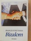 Francis Fukuyama - Bizalom [antikvár]