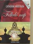 Catherine Anderson - Felkelő nap [antikvár]