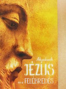 Adyashanti - Jézus és a felébredés [antikvár]