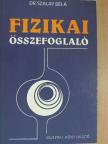 Dr. Szalay Béla - Fizikai összefoglaló [antikvár]