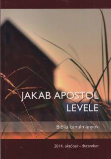Kovács Zoltán, Prancz Zoltán, Reisinger János, Somogyi Lehel, Soós Attila, Vankó Zsuzsa - Jakab apostol levele [antikvár]