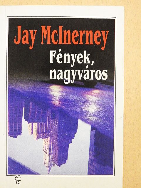 Jay McInerney - Fények, nagyváros [antikvár]
