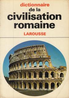 Jean-Claude Fredouille - Dictionnaire de la civilisation Romaine [antikvár]