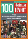 Hahner Péter - 100 történelmi tévhit [eKönyv: epub, mobi]