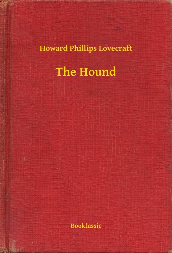 Howard Phillips Lovecraft - The Hound [eKönyv: epub, mobi]