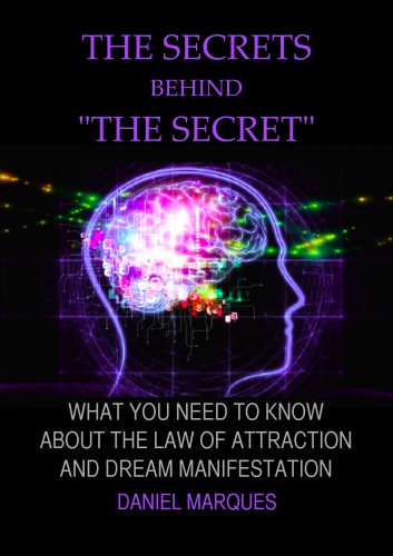 Marques Daniel - The Secrets behind "The Secret" [eKönyv: epub, mobi]
