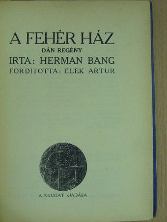 Antonio Fogazzaro - A fehér ház/Szétfoszlott idyllek-Ő Felsége látogatása/O... Marquise/Novellák [antikvár]