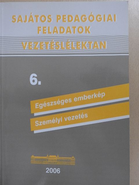 Dr. Rókusfalvy Pál - Sajátos pedagógiai feladatok 6. - Vezetéslélektan [antikvár]