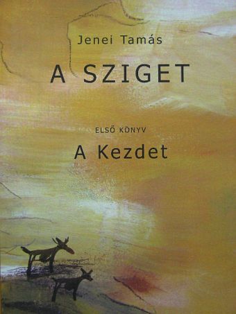 Jenei Tamás - A Sziget 1. [antikvár]