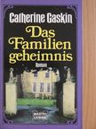 Catherine Gaskin - Das Familiengeheimnis [antikvár]