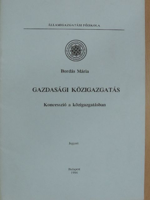 Bordás Mária - Gazdasági közigazgatás [antikvár]