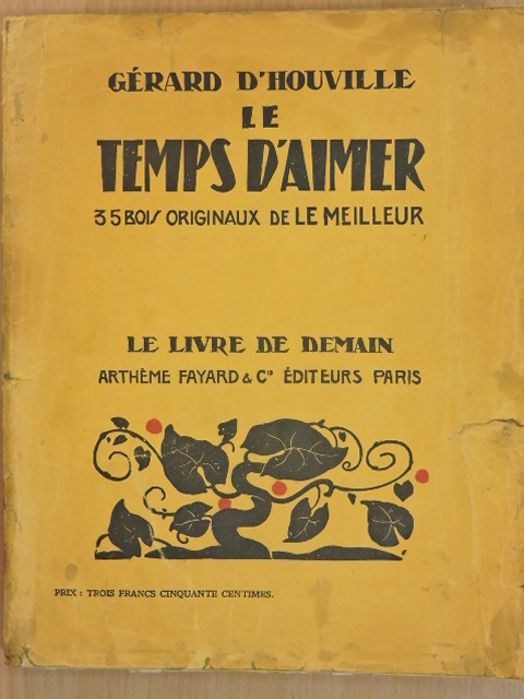 Gérard d'Houville - Le Temps D'Aimer [antikvár]