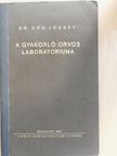 Dr. Sós József - A gyakorló orvos laboratóriuma [antikvár]