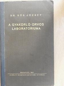 Dr. Sós József - A gyakorló orvos laboratóriuma [antikvár]