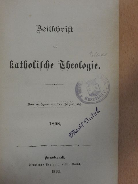 Adam Hirschmann - Zeitschrift für katholische Theologie 1898. (gótbetűs) [antikvár]
