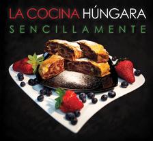 Hajni István - Kolozsvári Ildikó - La cocina HUNGARA sencillamente