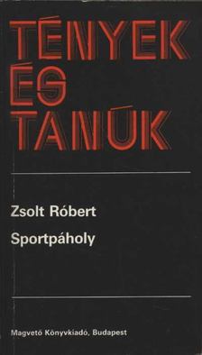 ZSOLT RÓBERT - Sportpáholy [antikvár]