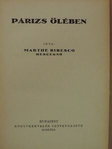 Marthe Bibesco hercegnő - Párizs ölében [antikvár]