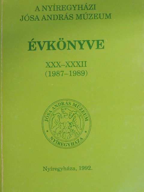 A nyíregyházi Jósa András Múzeum évkönyve XXX-XXXII. [antikvár]