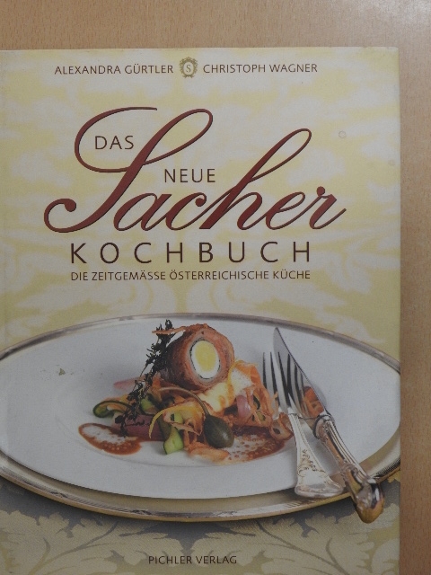 Alexandra Gürtler - Das Neue Sacher Kochbuch [antikvár]