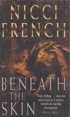 Nicci French - Beneath The Skin [antikvár]