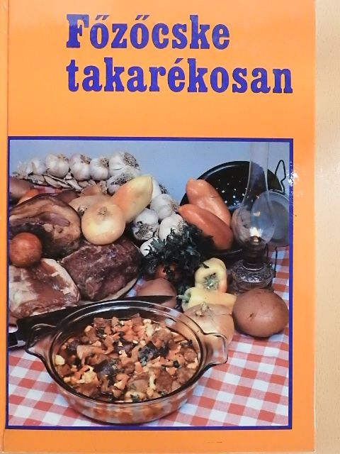 Szőnyi Ferenc - Főzőcske takarékosan [antikvár]