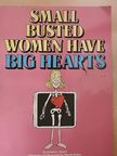 Herbert I. Kavet - Small Busted Women Have Big Hearts [antikvár]