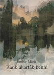 Ember Mária - Ránk akarták kenni [antikvár]