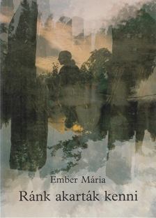 Ember Mária - Ránk akarták kenni [antikvár]