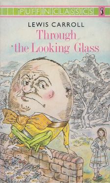 Lewis Carroll - Through the Looking-Glass [antikvár]