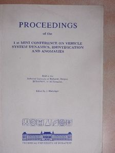 Dr. F. Fazekas - Proceedings of the 1st mini conference on vehicle system dynamics, identification and anomalies [antikvár]