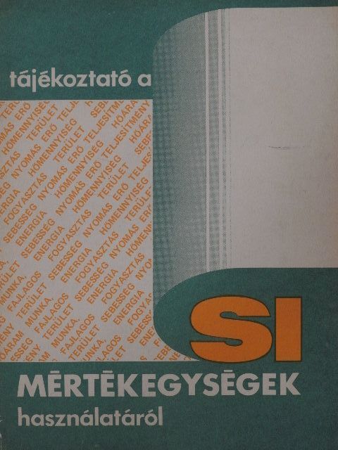 Tájékoztató a mértékegységek használatáról [antikvár]